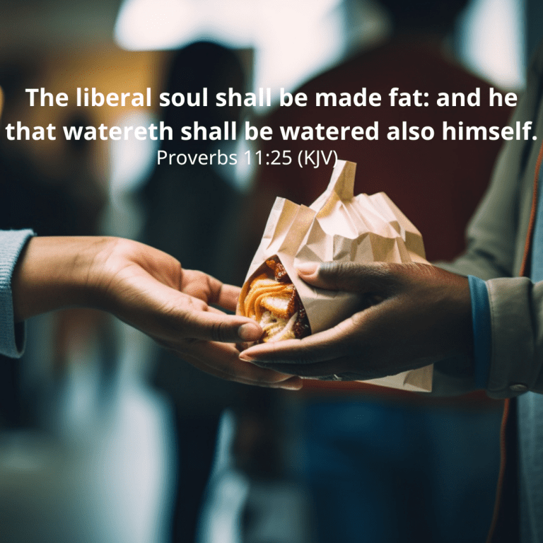 The liberal soul shall be made fat and he that watereth shall be watered also himself.