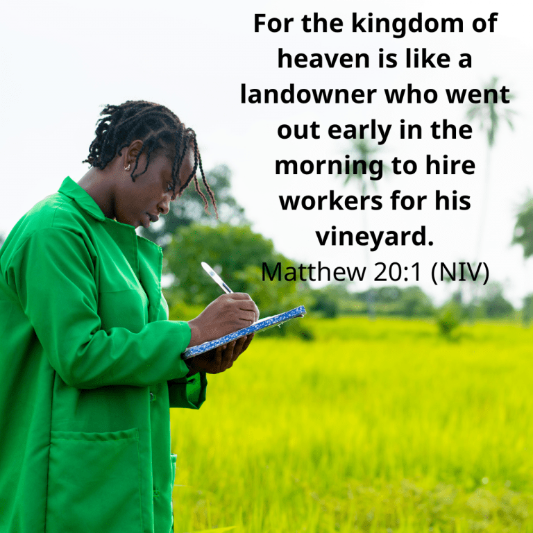 For the kingdom of heaven is like a landowner who went out early in the morning to hire workers for his vineyard.” — Matthew 201 (NIV)